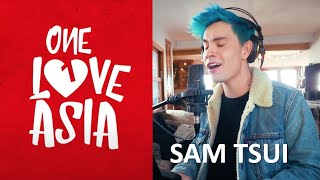 ONE LOVE ASIA HIGHLIGHT | SAM TSUI | WHEREVER YOU ARE (ACOUSTIC)