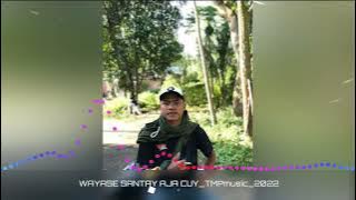 WAYASE_[SANTUY AJA CUY]_TMPmusic_2022