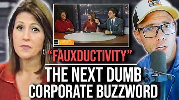 "FAUXDUCTIVITY" - THE NEXT DUMB CORPORATE BUZZWORD!!