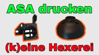 ASA Tutorial, ASA Filament drucken mit fast allen 3D Druckern Einstellungen howto deutsch