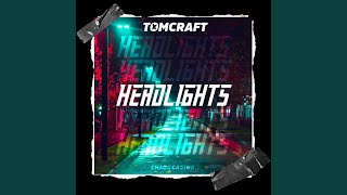 Headlights (Club Mix) - Tomcraft