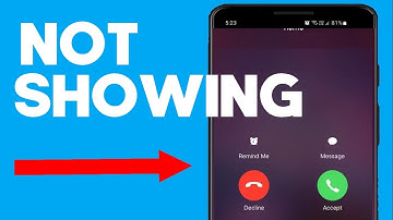 How to Fix Incoming Call Not Showing on Android Phone Screen 2022