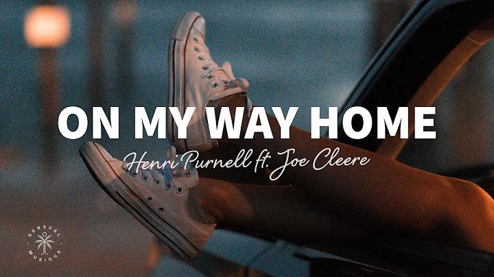 Henri Purnell - On My Way Home (Lyrics) ft. Joe Cl...