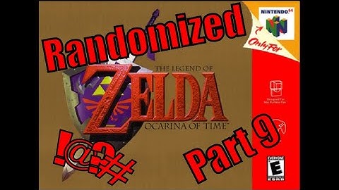 Ocarina of Time - Randomized! - Part 9
