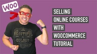 selling online courses with woocommerce wp courseware tutorial