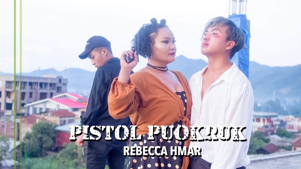 Pistol Puokruk  Cover  Rebecca Lungtrau Hmar  Official Music Video