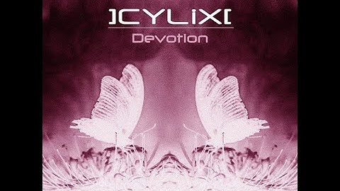 CYLiX - Devotion (Official Music Video)