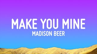 Madison Beer - Make You Mine (Lirik)