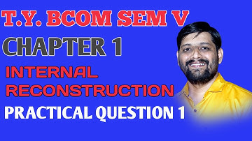 INTERNAL RECONSTRUCTION PRACTICAL QUESTION | ROMCOM EDUSESSION