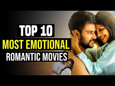 Top 10 Best Romantic South Indian Movies With Most Emotional Love Story | You Shouldn't Miss |