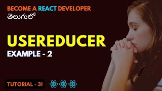 useReducer Hook Example 2 in React | EP31 | Srikanth తెలుగు