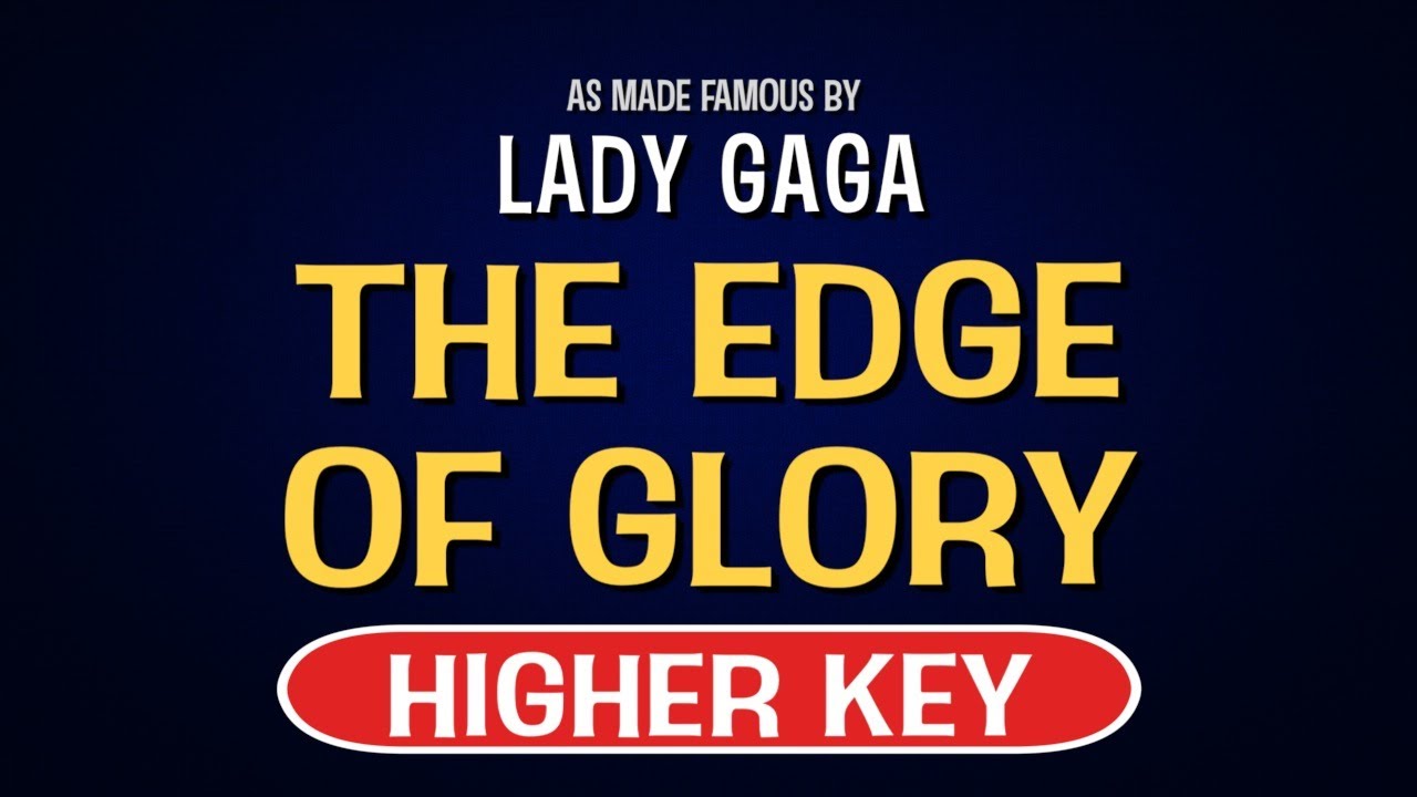Lady Gaga - The Edge Of Glory | Karaoke Higher Key