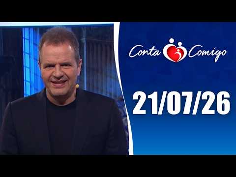 Conta Comigo – 21/07/2026