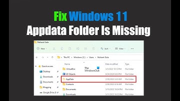 Fix Windows 11 Appdata Folder Is Missing