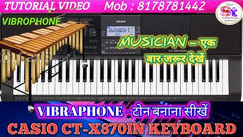 VIBRAPHONE TONE MODIFICATION | CASIO CTX 870IN KEYBOARD | TUTORIAL INSTRUMENTAL