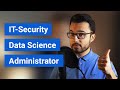 IT-Berufe erklärt - Ein Blick auf IT-Security, Data Science, Administration und mehr!