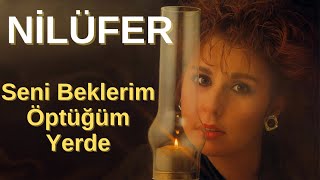 Nilüfer - Seni Beklerim Öptüğüm Yerde