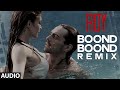 'Boond Boond' Remix by DJ ANGEL | Roy | Ankit Tiwari | T-SERIES