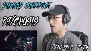 Diamond Construct - Psychosis (Reaction + Review)