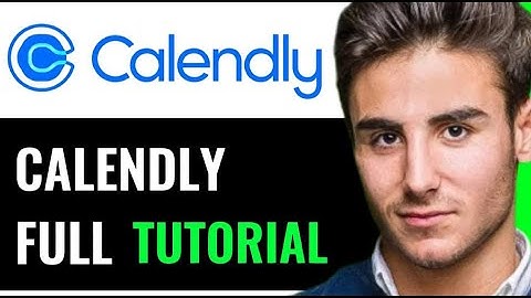 CALENDLY TUTORIAL 2025 | HOW TO SCHEDULE APPOINTMENTS WITH CALENDY