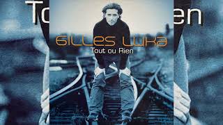 Gilles Luka • Tout ou rien [French House Mix] (2001)