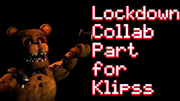 [SFM/FNAF] Lockdown by @SharaXOfficial | Collab part for @Klipss