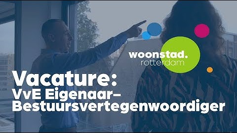 Kom je bij ons werken? Vacature: VvE Eigenaar-en bestuursvertegenwoordiger