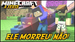 Minecraft: A SÉRIE 2  ELE MORREU! NÃO! #36