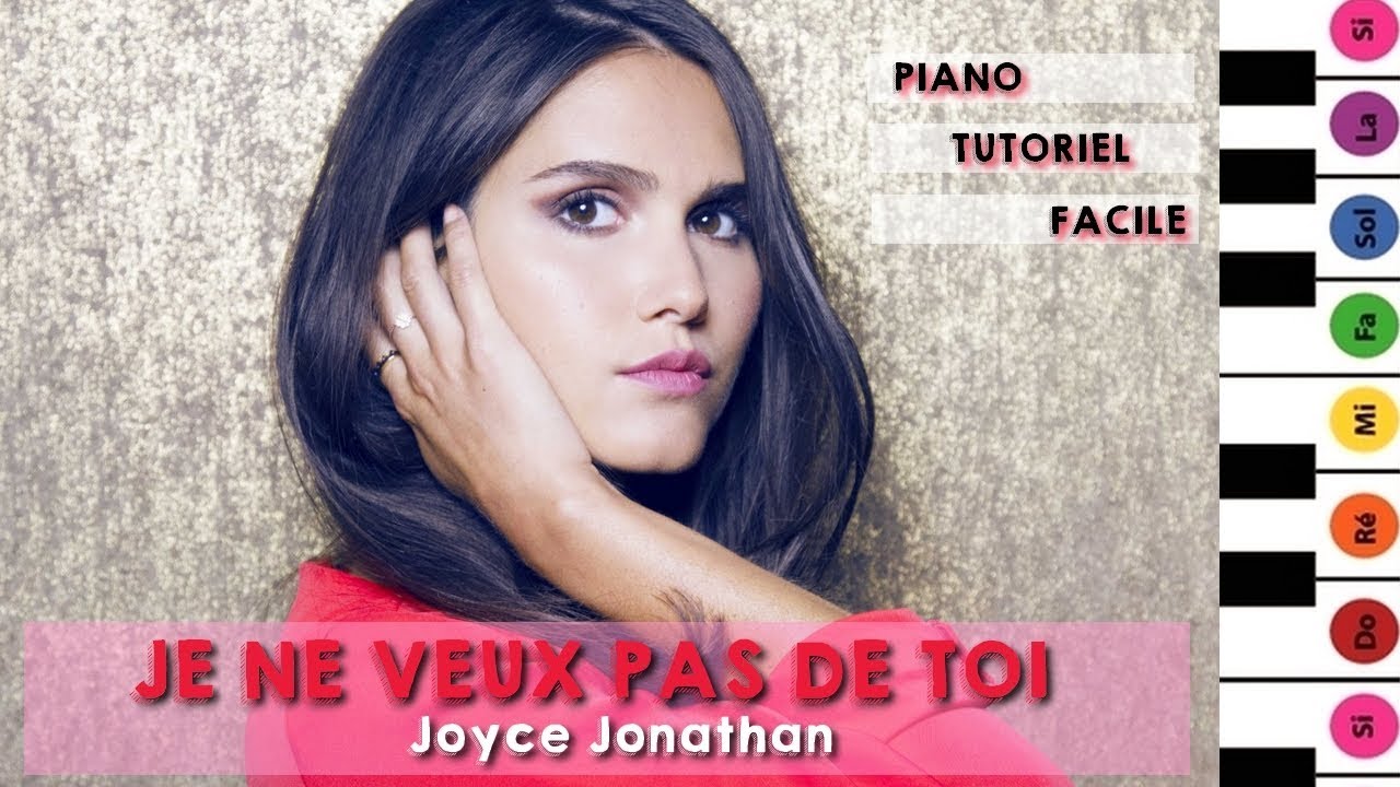 Jouer JOYCE JONATHAN JE NE VEUX PAS DE TOI (Piano Tuto Facile) YouTube Jouer JOYCE JONATHAN JE NE VEUX PAS DE TOI (Piano Tuto Facile) YouTube