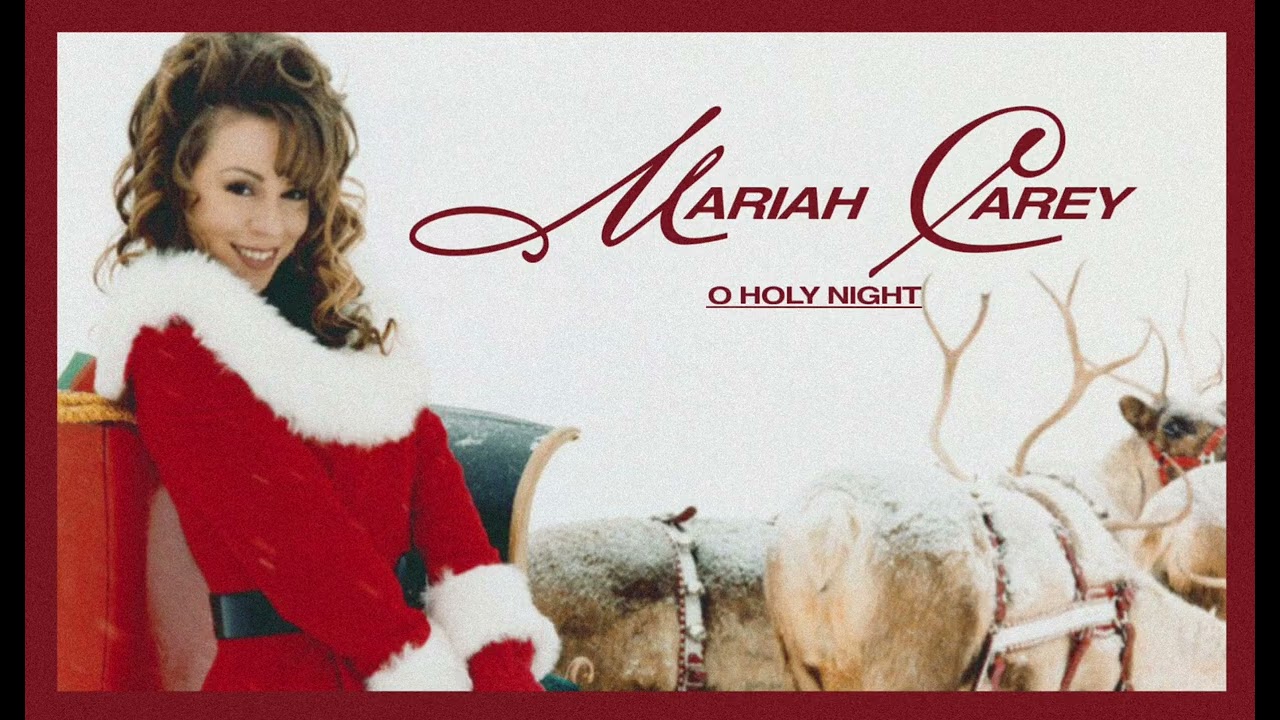 Oh Holy Night - Mariah Carey