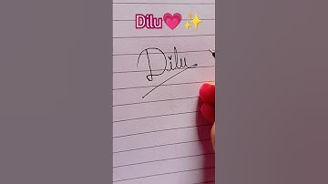 dilu❣️💐 name signature style.#handwriting #trending #art #calligraphy #shorts #drawing #signature