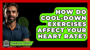 How Do Cool-down Exercises Affect Your Heart Rate? - The Racket Xpert