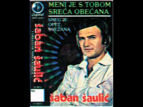 Saban Saulic - Sneg je opet Snezana - (Audio 1981)