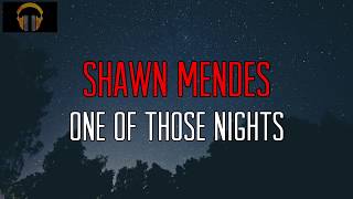 Shawn Mendes - One Of Those Nights (Lyrics) Resimi