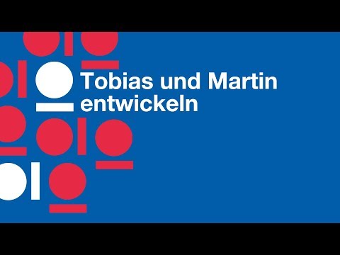 Tobias und Martin entwickeln