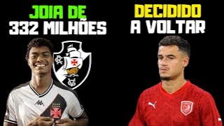 332 MILHÕES: VASCO RENOVA COM CRIA DA BASE | NOVIDADES PHILIPPE COUTINHO | ÁLVARO PACHECO | E 