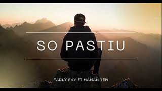 So Pastiu   Fadly Fay Ft Maman Ten