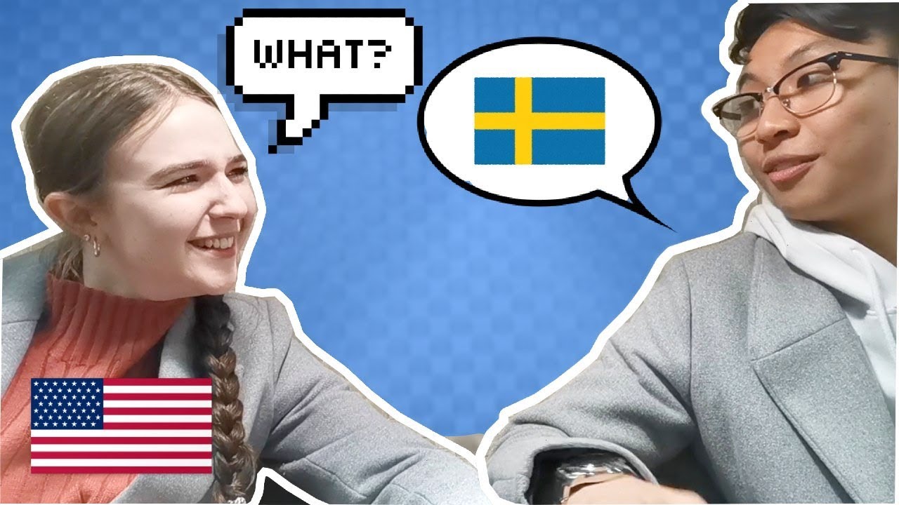 SPEAKING ONLY SWEDISH TO MY AMERICAN GF FOR 24 HOURS