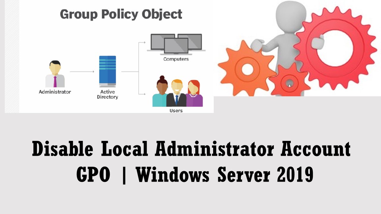 Group Policy : Disable Local Administrator Account | Server 2019 - YouTube