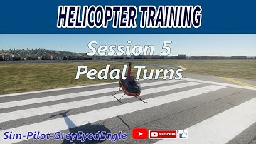 Helicopter Training. Session 5: Pedals Turns. Desktop Helicopter Flight Simulators.