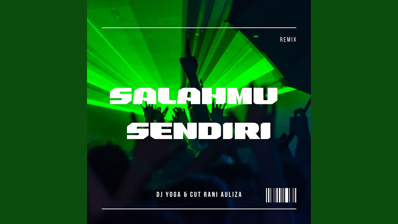 Salahmu Sendiri (Remix)