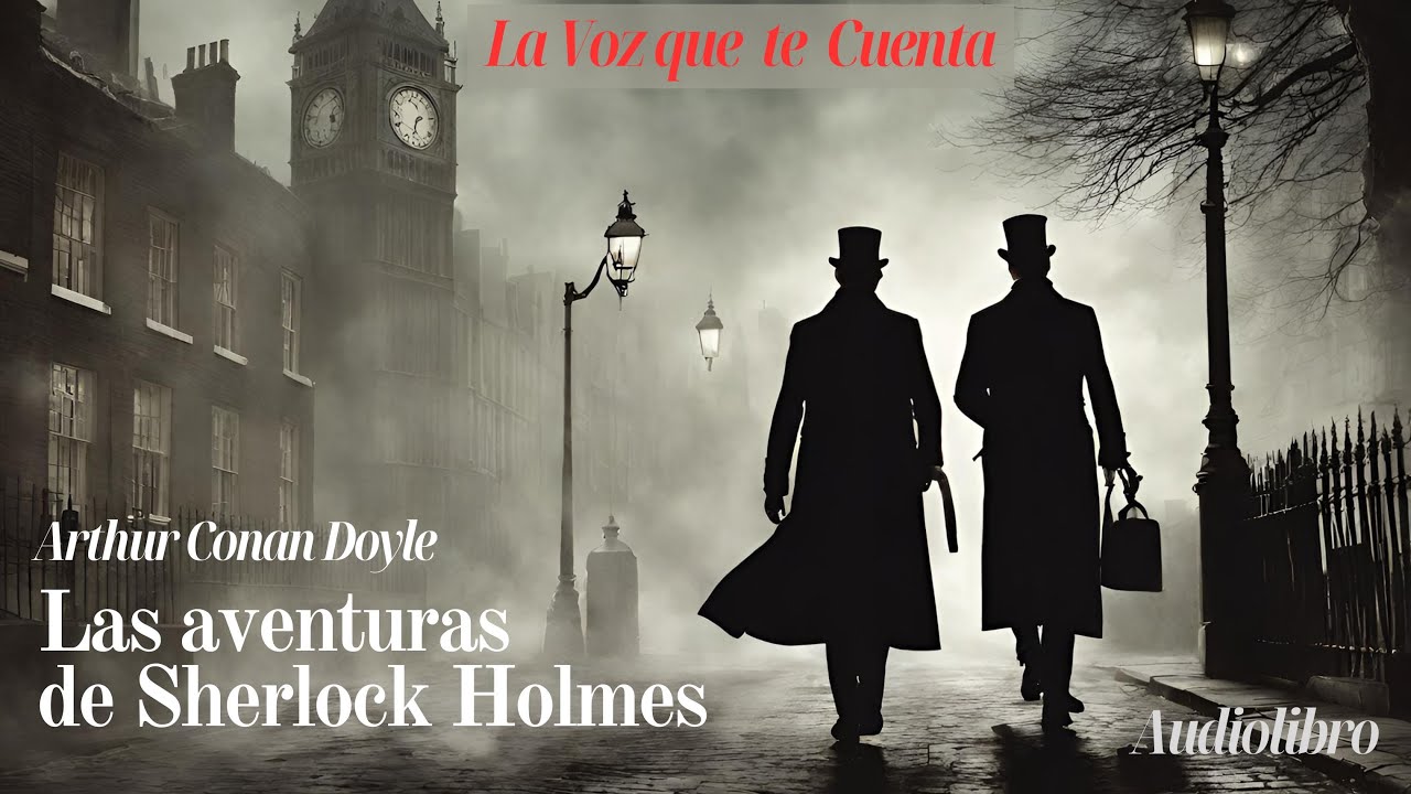Las aventuras de Sherlock Holmes — Arthur Conan Doyle | Audiolibro completo español | Voz humana
