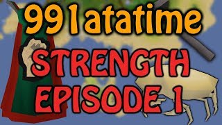 991atatime - Strength Episode 1!