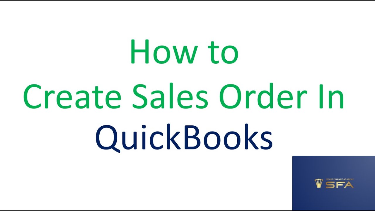 Lesson 31 How to Create Sales Order In QuickBooks YouTube