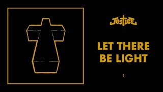 Justice - Let There Be Light - † (Official Audio) chords