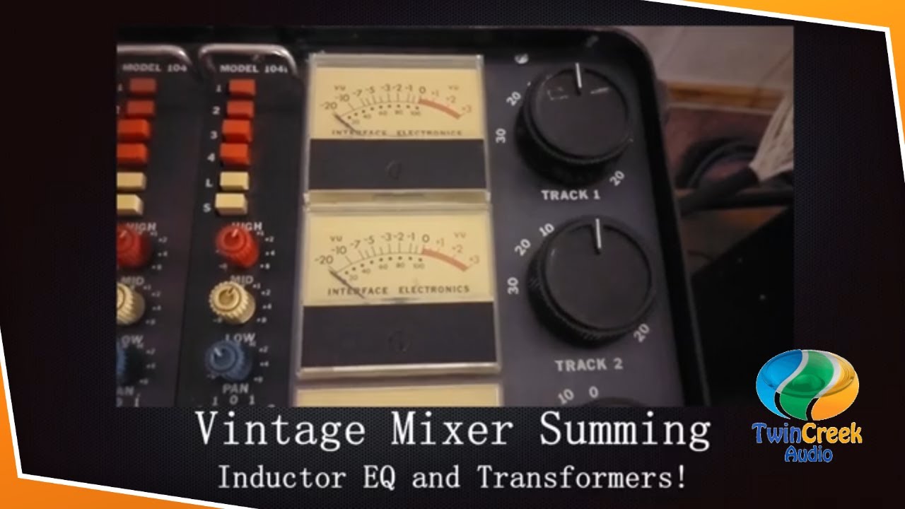 Vintage Mixer Summing with Inductor EQ and Transformers YouTube
