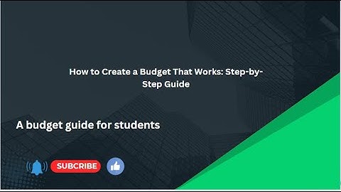 How to Create a Budget That Works: Step-by-Step Guide