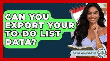 Can You Export Your To-Do List Data? - The Time Management Pro