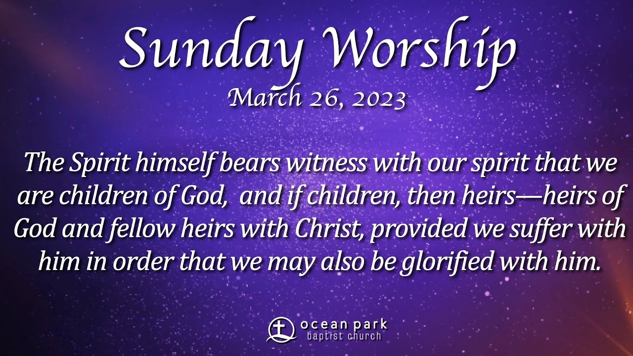 OPBC Sunday Worship - March 26th