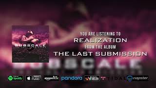 Subscale - Realization (feat.@AngelVivaldi) REMASTER 2022
